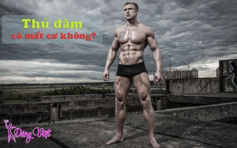 thủ dâm tập gym có mất cơ không