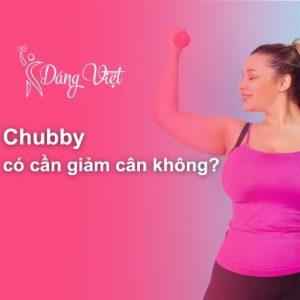 chubby-co-can-giam-can-khong