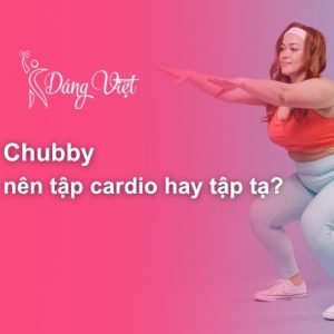 chubby-nen-tap-ta-hay-cardio